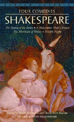 Four Comedies: The Taming of the Shrew, a Midsummer Night's Dream, the Merchant of Venice, Twelfth Night by Shakespeare, William