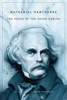 House of the Seven Gables by Hawthorne, Nathaniel
