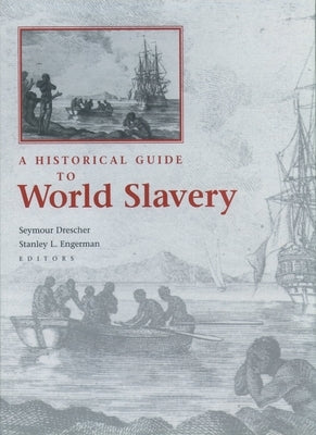 A Historical Guide to World Slavery by Drescher, Seymour