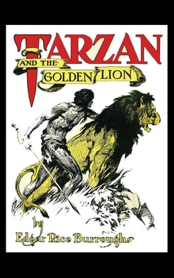 Tarzan and the Golden Lion by Burroughs, Edgar Rice