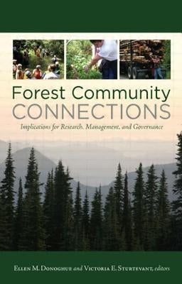 Forest Community Connections: Implications for Research, Management, and Governance by Donoghue, Ellen