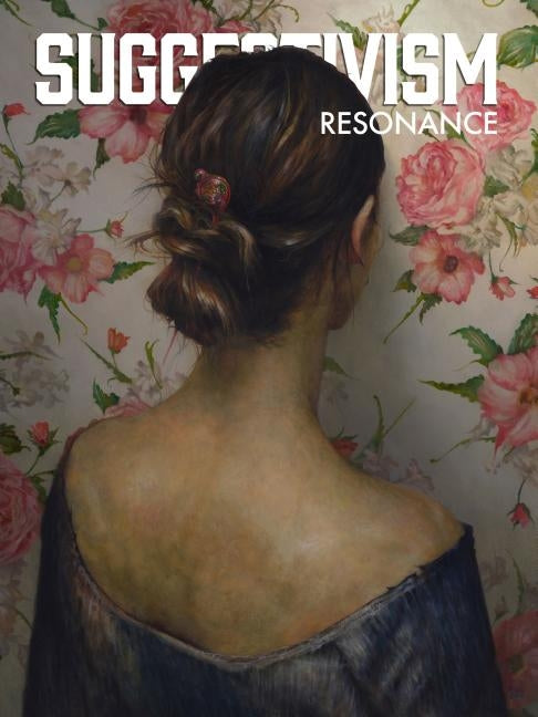 Suggestivism: Resonance by Spoor, Nathan