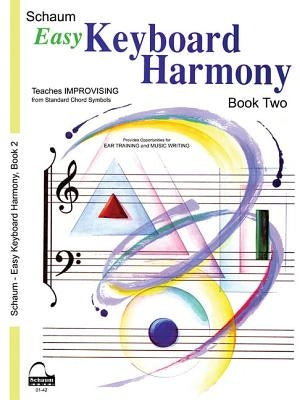 Easy Keyboard Harmony: Book 2 Early Intermediate Level by Schaum, Wesley