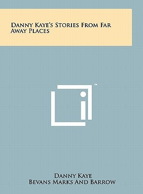 Danny Kaye's Stories From Far Away Places by Kaye, Danny