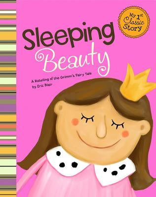 Sleeping Beauty: A Retelling of the Grimm's Fairy Tale by Blair, Eric