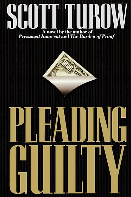 Pleading Guilty by Turow, Scott