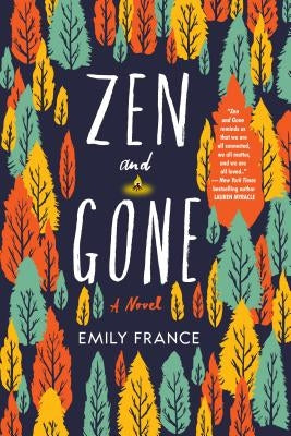 Zen and Gone by France, Emily
