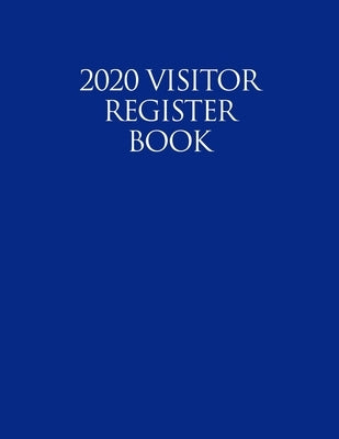 2020 Visitor Register Book: Navy Blue Cover by Press, Creative Passion
