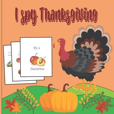 I Spy Thanksgiving: A Fun Book For 4-8 Year Old About Autumn & Thanksgiving Great Gift For Preschoolers &Kids&Kindergarten by Mendeza, Béringer