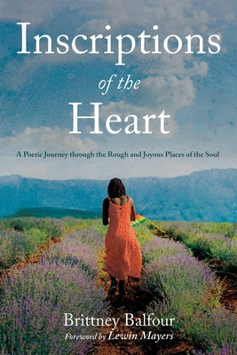 Inscriptions of the Heart by Balfour, Brittney