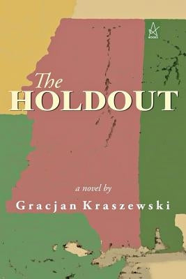 The Holdout by Kraszewski, Gracjan