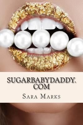 SugarBabyDaddy.com: A Baby is Born by Marks, Sara
