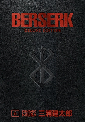 Berserk Deluxe Volume 6 by Miura, Kentaro