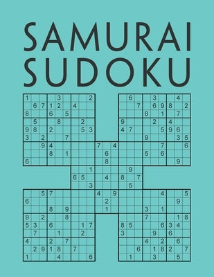 Samurai Sudoku: 1000 Sudokus overlapping into 200 Samurai style puzzles Multi-Level Sudoku Variant Activity Book For Adults by Enigma Sdk