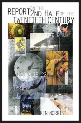 Report on the Second Half of the Twentieth Century, Books 16-22 by Norris