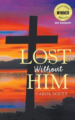 Lost Without Him by Scutt, Carol