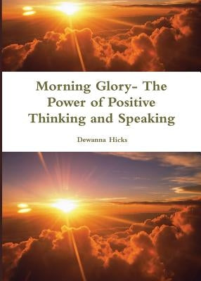 Morning Glory- by Hicks, Dewanna L.