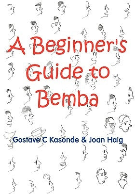 A Beginner's Guide to Bemba by Kasonde, Gostave C.