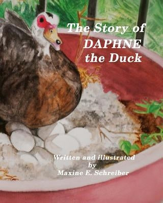 The Story of Daphne the Duck by Schreiber, Maxine E.