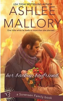 Her Backup Boyfriend by Mallory, Ashlee