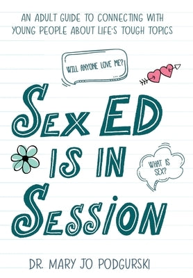 Sex Ed is in Session by Podgurski, Mary Jo