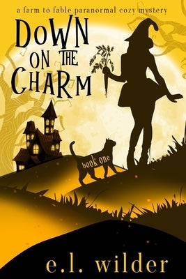 Down on the Charm by Wilder, E. L.