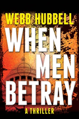 When Men Betray: Volume 1 by Hubbell, Webb