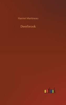 Deerbrook by Martineau, Harriet