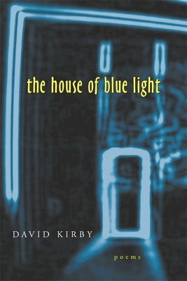 The House of Blue Light by Kirby, David