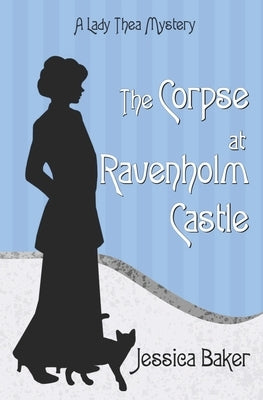 The Corpse at Ravenholm Castle by Baker, Jessica
