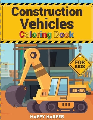 Construction Vehicles Coloring by Hall, Harper