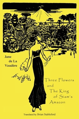 Three Flowers and The King of Siam's Amazon by Vaudere, Jane De La