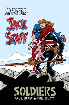 Jack Staff Volume 2: Soldiers by Grist, Paul