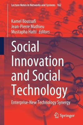 Social Innovation and Social Technology: Enterprise-New Technology Synergy by Boussafi, Kamel