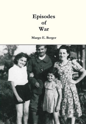 Episodes of War by Berger, Margo E.
