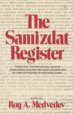 The Samizdat Register by Medvedev, Roy Aleksandrovich
