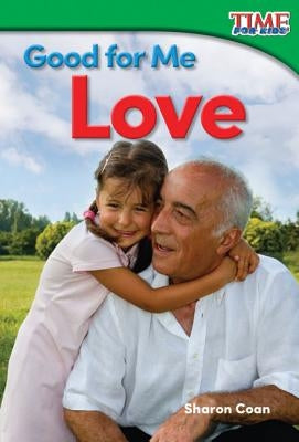 Good for Me: Love by Coan, Sharon