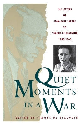 Quiet Moments in a War by Sartre, Jean-Paul