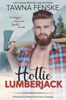 Hottie Lumberjack by Fenske, Tawna