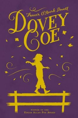 Dovey Coe by Dowell, Frances O'Roark