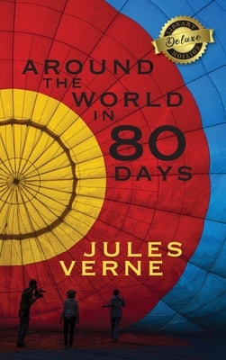 Around the World in 80 Days (Deluxe Library Edition) by Verne, Jules