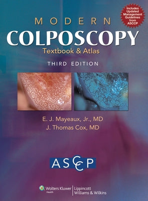 Modern Colposcopy Textbook and Atlas by American Society for Colposcopy and Cerv
