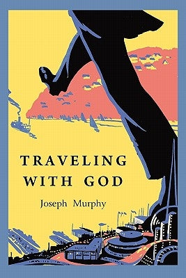 Traveling with God by Murphy, Joseph
