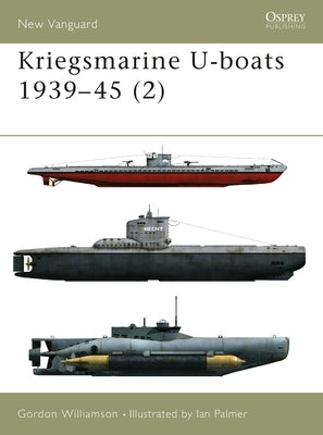 Kriegsmarine U-Boats 1939-45 (2) by Williamson, Gordon