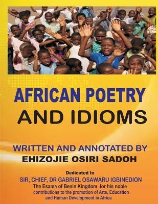 African Poetry and Idioms by Sadoh, Ehizojie Osiri