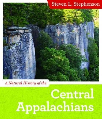 A Natural History of the Central Appalachians by Stephenson, Steven L.