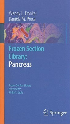 Frozen Section Library: Pancreas by Frankel, Wendy L.