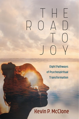 The Road to Joy by McClone, Kevin P.