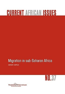 Migration in Sub-Saharan Africa by Adepoju, Aderanti