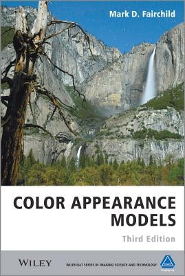 Color Appearance Models 3e by Fairchild, Mark D.